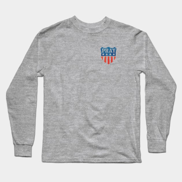 Pray America Long Sleeve T-Shirt by incraftwetrust